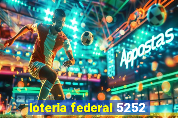 loteria federal 5252